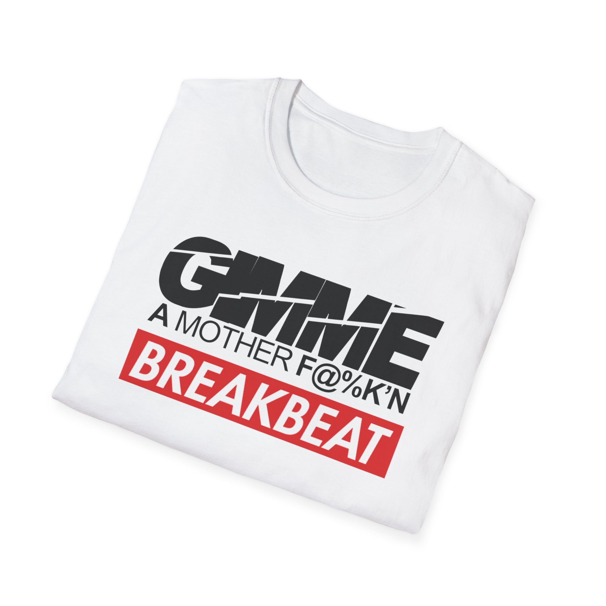 Breakbeat T-Shirt — Gimme A Mother F%@!k'n Breakbeat Music Tee